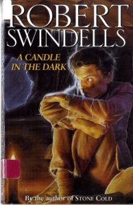 A Candle in the Dark” by Robert Swindells